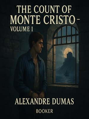 cover image of The Count of Monte Cristo volume 1